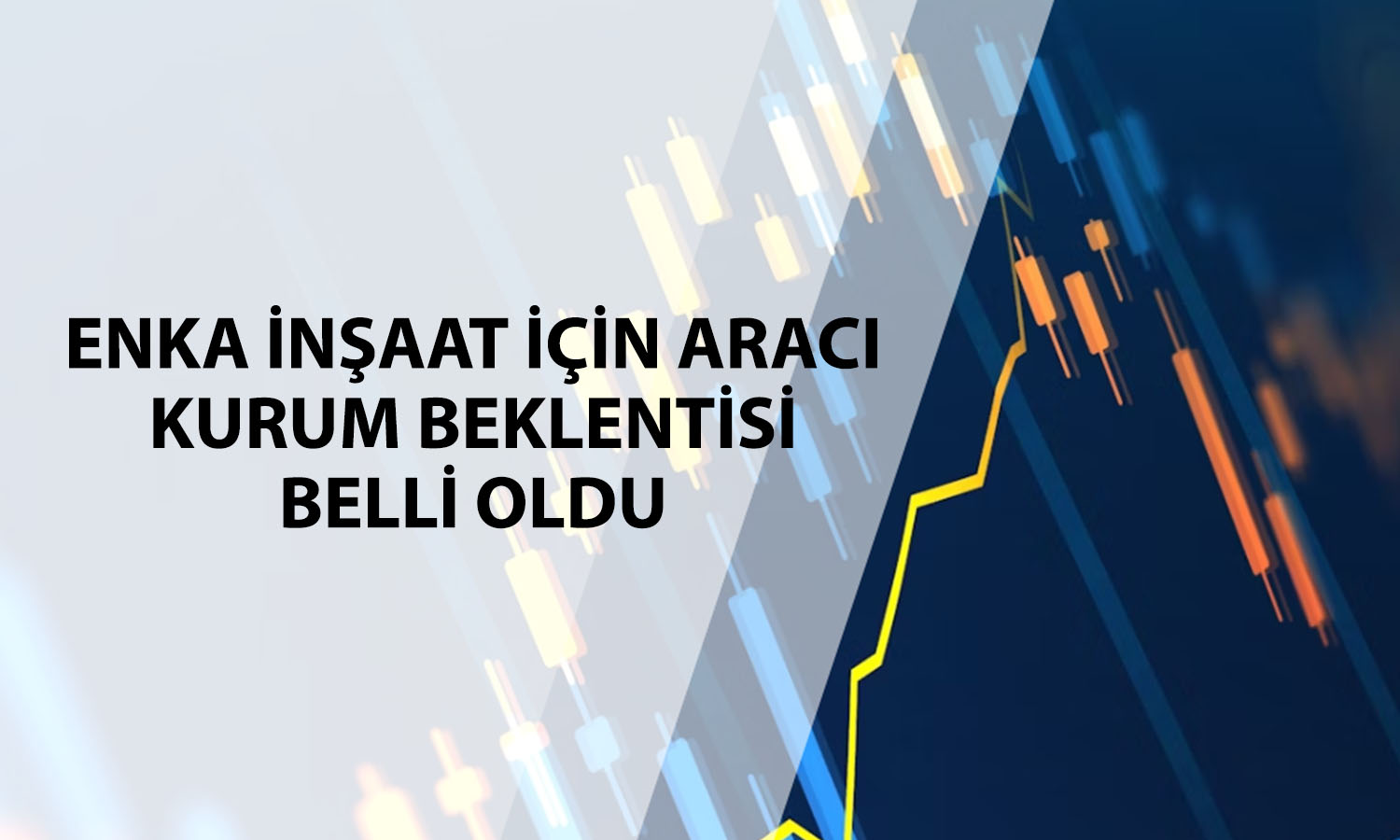 Al önerisi verilen Enka İnşaat için hedef fiyat: 100 TL’yi geçecek