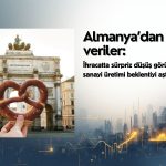 Almanya’da ihracatta sürpriz düşüş: Sanayi üretimi beklentiyi aştı