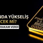 Altın gücüne güç katıyor: 2026 yıl sonu için yeni hedef verildi