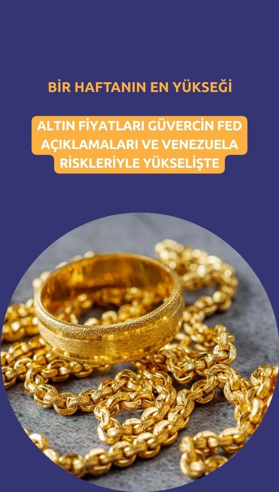 Altın fiyatları bir haftanın en yüksek seviyesine ulaştı