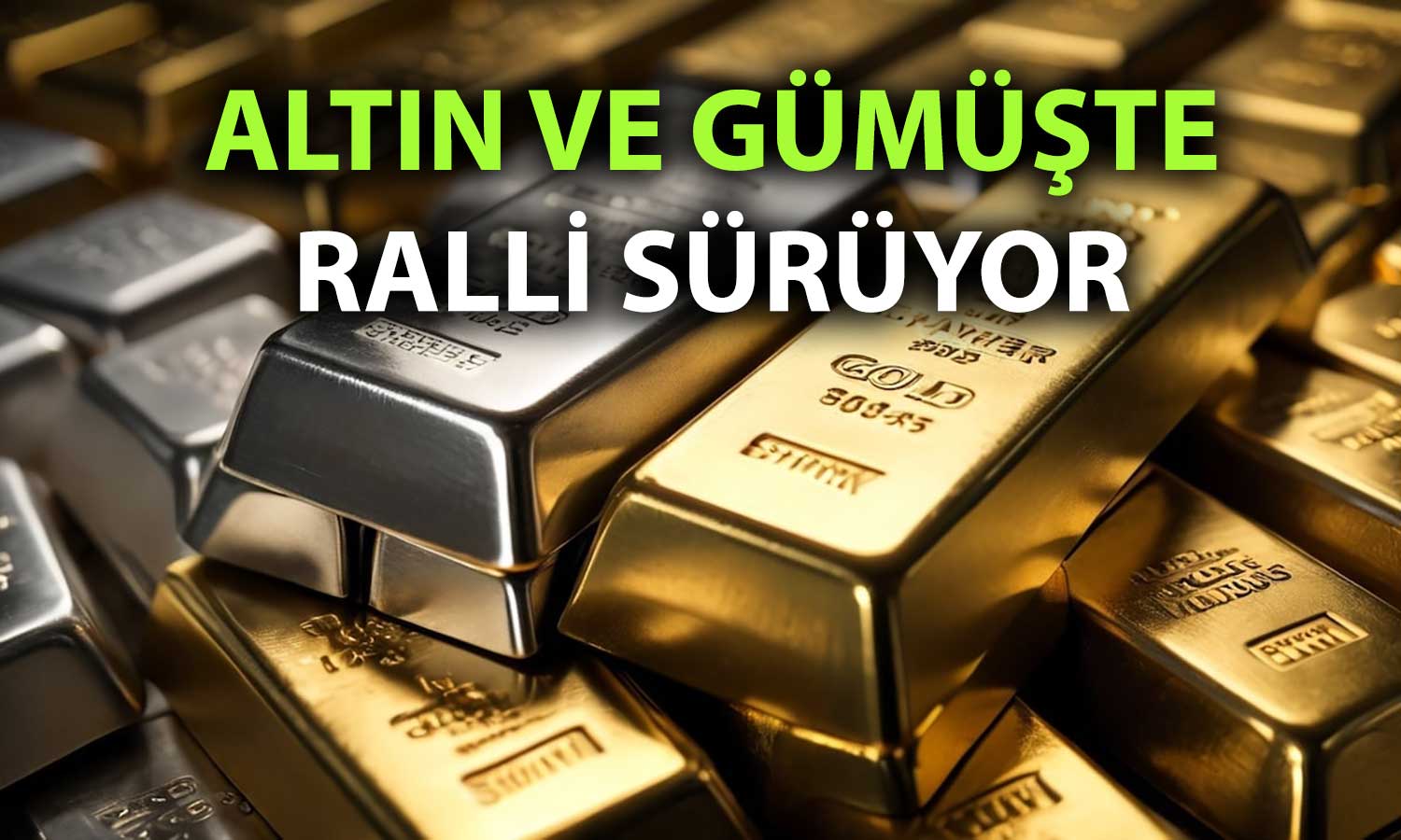 Altın ve gümüş 2026’ya güçlü başladı