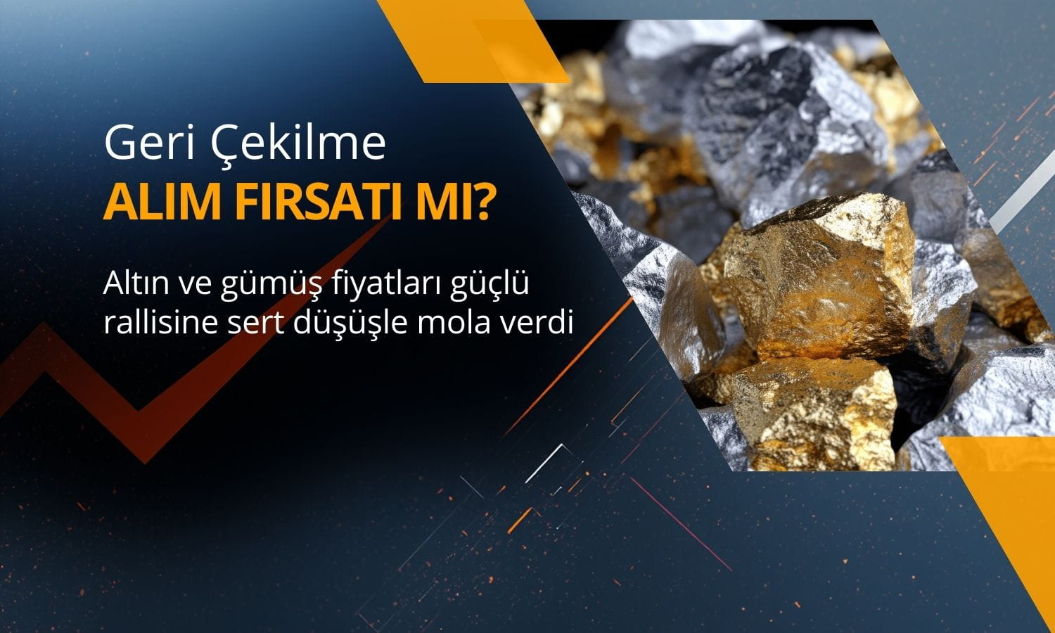 Altın ve gümüş rallisine mola: Geri çekilme alım fırsatı mı?