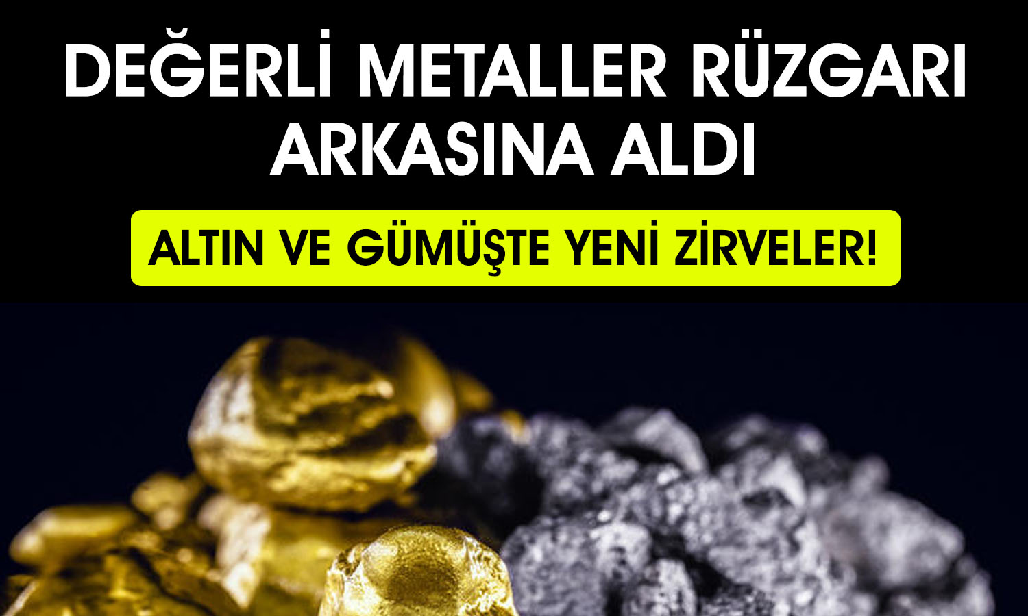 Altın ve gümüşte yeni rekor! İran-ABD gerilimi fiyatları uçurdu