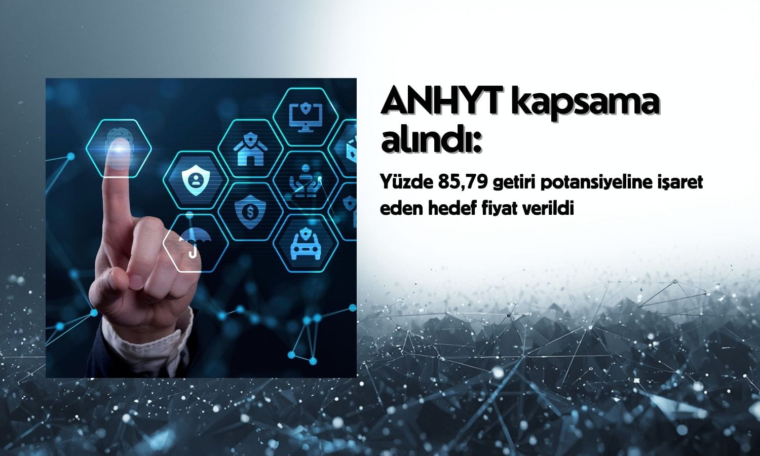 ANHYT araştırma kapsamında: 201,72 TL hedef fiyat