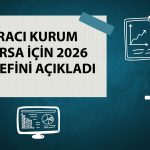 Aracı kurumdan borsa hedefi: 16 bin puanı aşması bekleniyor