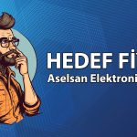 Aselsan aylık yüzde 37 yükseldi: Kurumların hedef fiyatı ne?