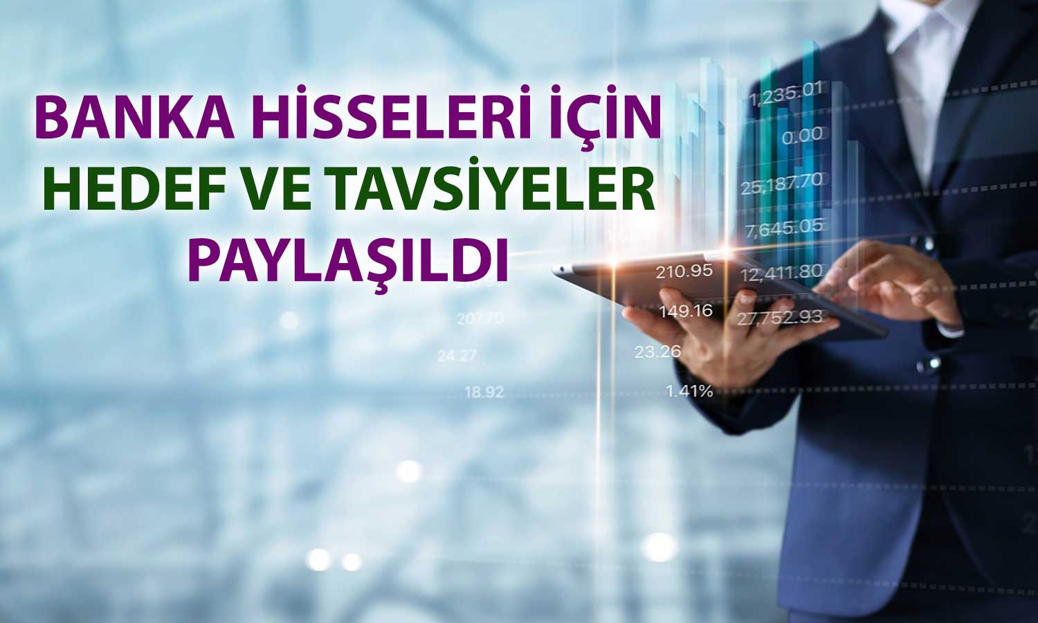 Bankalar için yeni rapor: Hedef yükseldi, tavsiyeler korundu