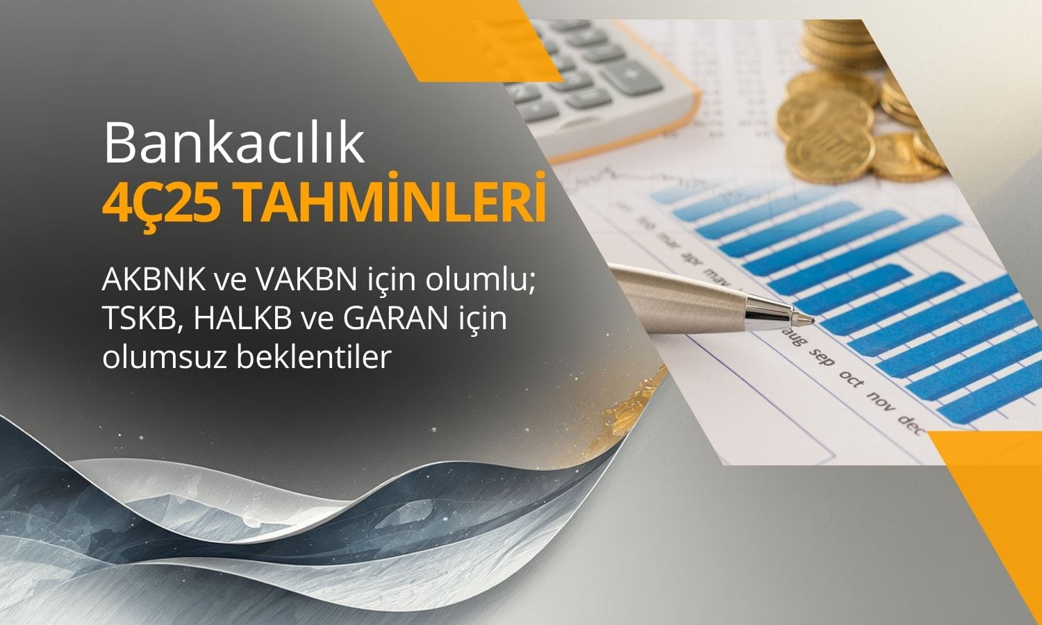 Bankaların 4Ç25 net kârında AKBNK ve VAKBN öne çıkabilir