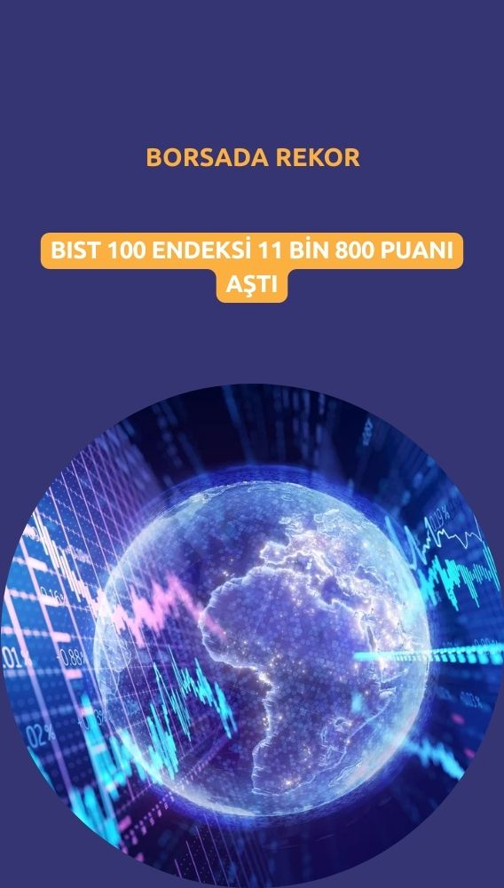 Borsa 11 bin 800 puanı aşarak rekor tazeledi