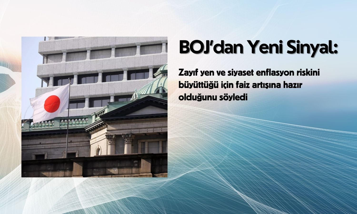 BOJ’dan yeni sinyal: Zayıf yen ve siyaset enflasyon riskini büyütüyor