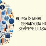 Borsa rüzgarı arkasına alıyor: Endekste 18 bin puan mümkün mü?