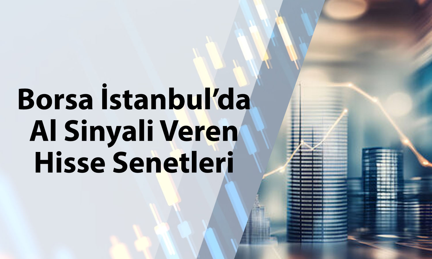 Borsada al sinyali veren hisseler belli oldu: ENKAI listeye girdi