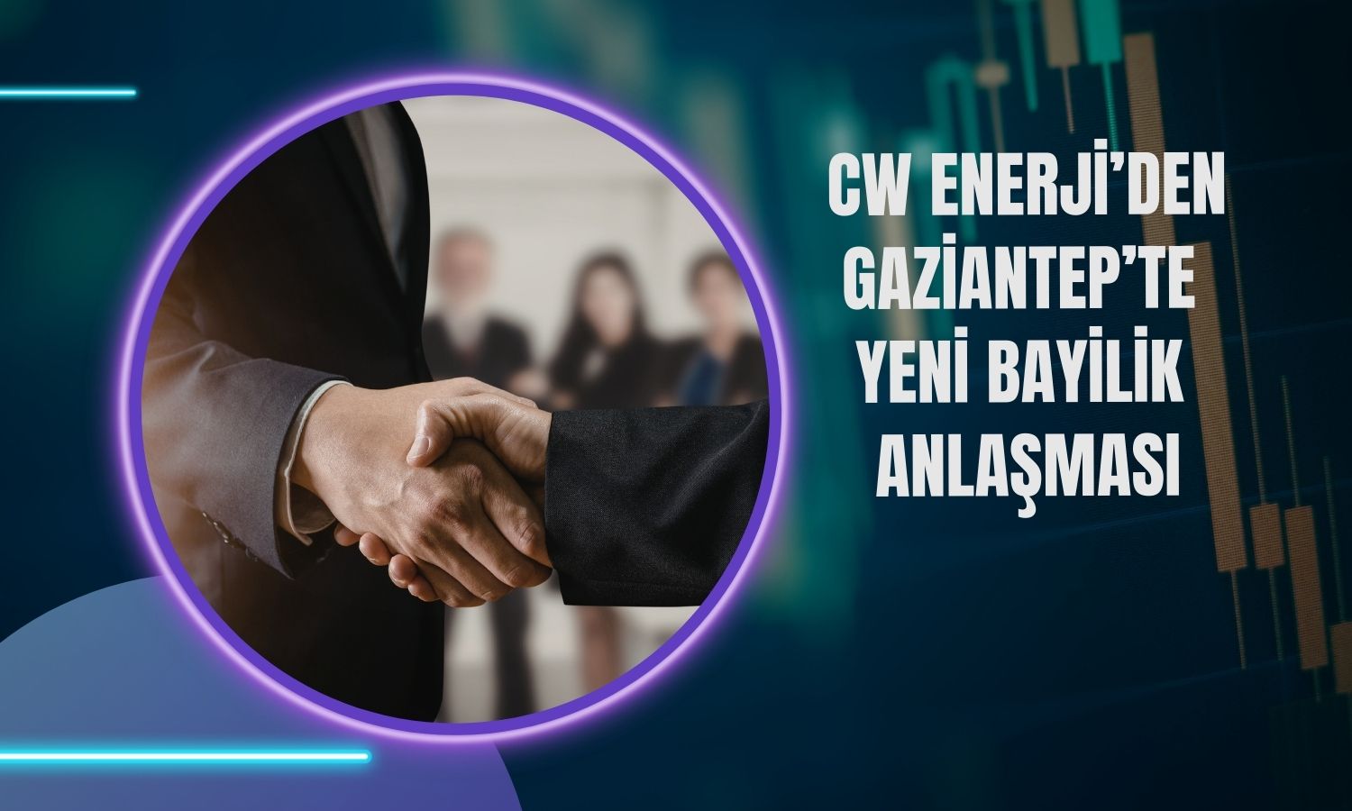 CW Enerji iç pazarda bayilik ağını genişletiyor