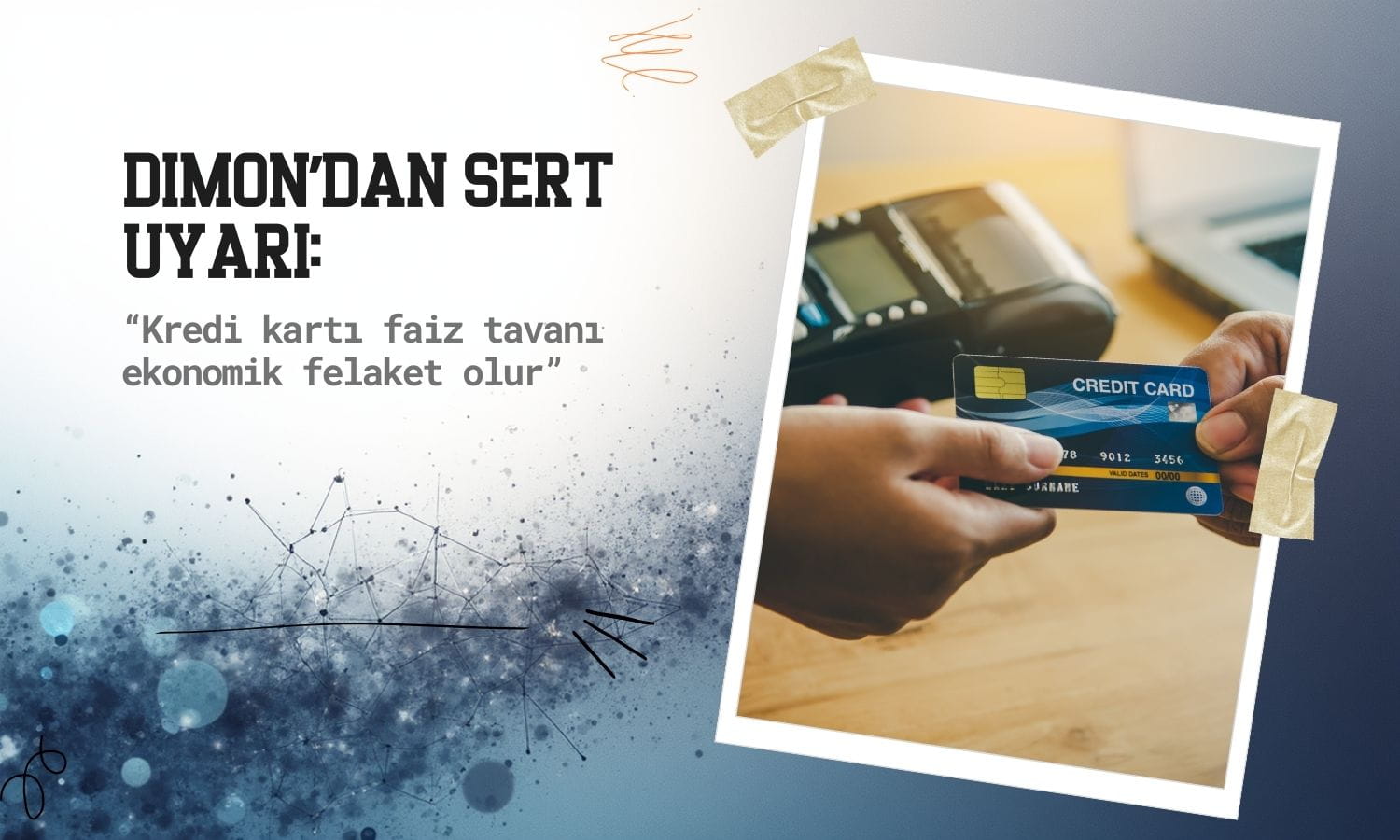 Dimon’dan sert uyarı: Kredi kartı faiz tavanı ekonomik felaket olur