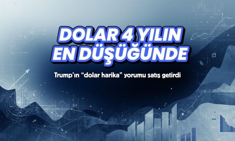 Dolar 4 yılın dibine yakın: Trump açıklamaları satışı derinleştirdi