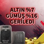 Düşüş altında yüzde 7’yi, gümüşte yüzde 16’yı gördü