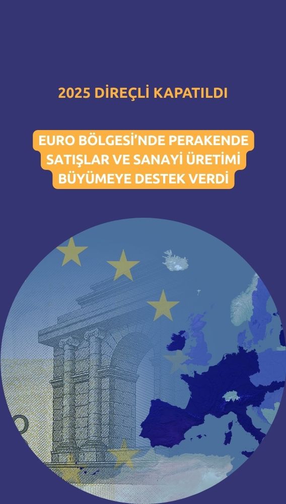 Euro Bölgesi 2025'i dirençli kapattı: Perakende satışlar ve sanayi destek verdi