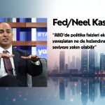 Fed/Kashkari: Faizler nötr seviyeye oldukça yakın olabilir