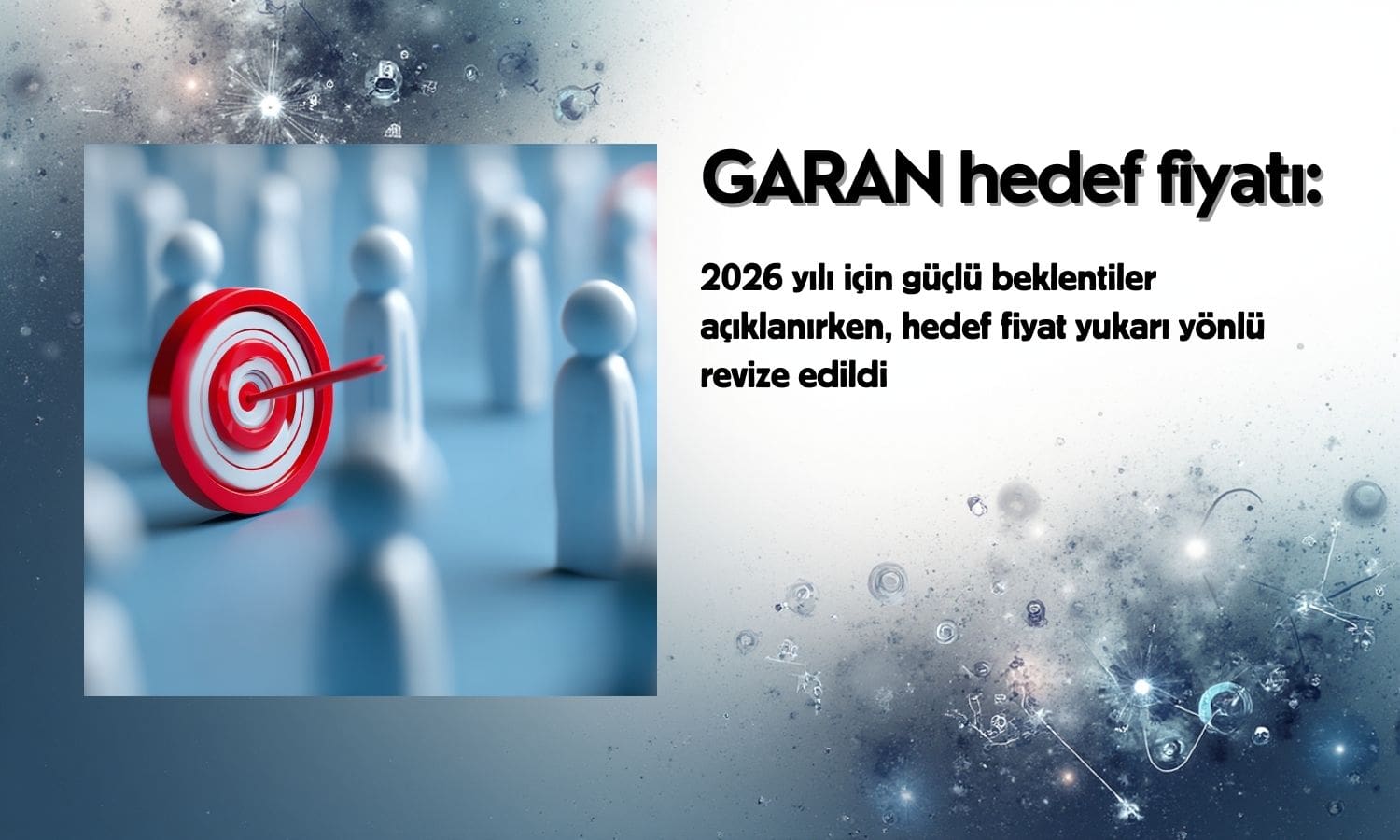 GARAN hedef fiyatı yükseldi: 202,5 TL olması mümkün mü?