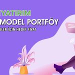 GCM Yatırım model portföyü paylaştı: 9 hisse için hedef fiyat