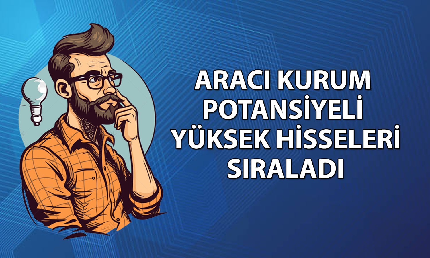 Getiri potansiyeli yüksek ve temettü verimi beklenen 5 hisse