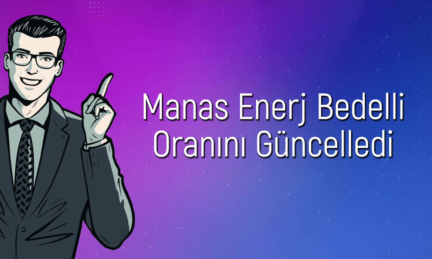 Hissesi tavan olan Manas Enerji bedelli oranını değiştirdi