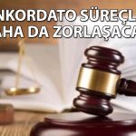 Hükümet artan konkordato başvuruları için düğmeye bastı