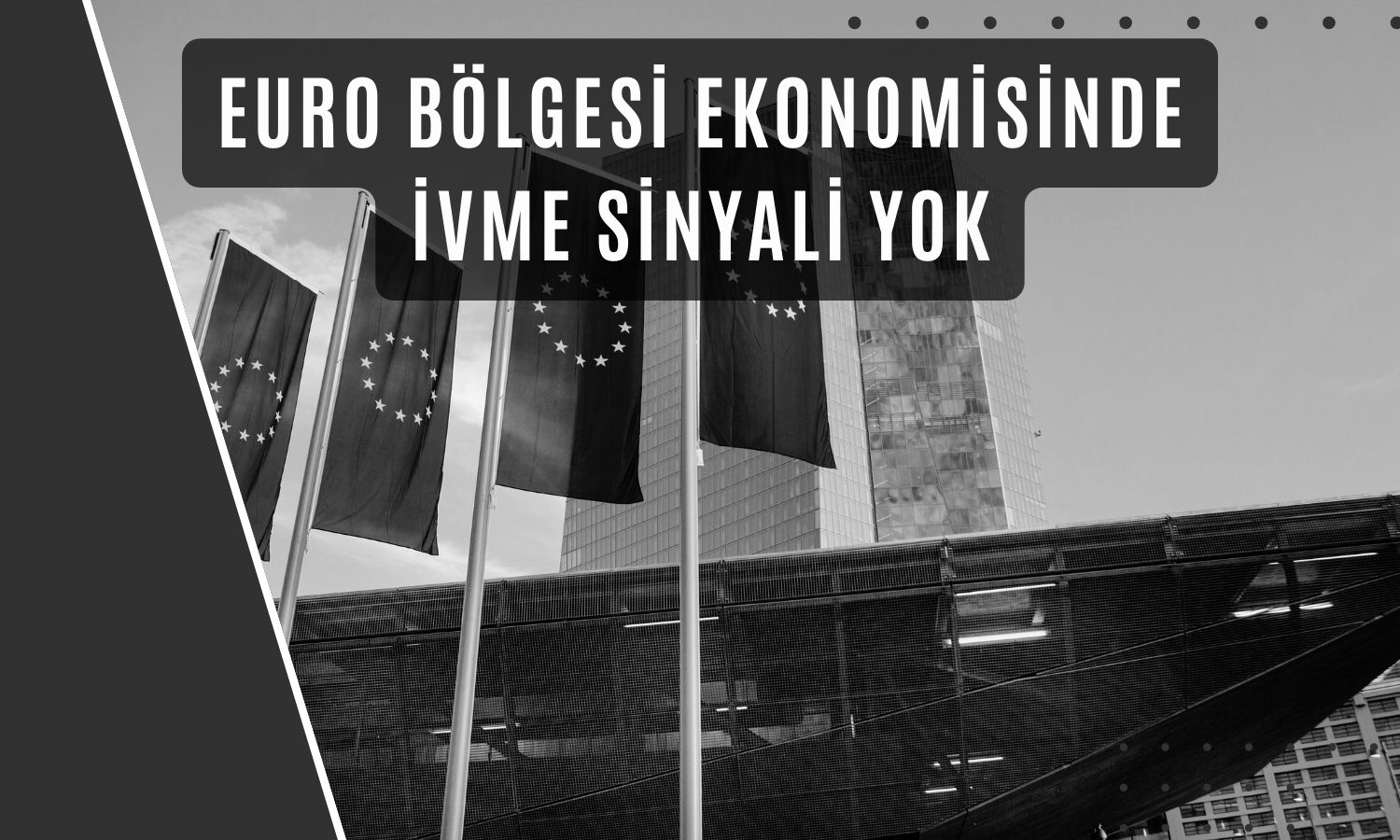 ING: Euro Bölgesi ekonomisi hala cansız!