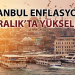 İstanbul’da enflasyon yılı yükselişle kapattı