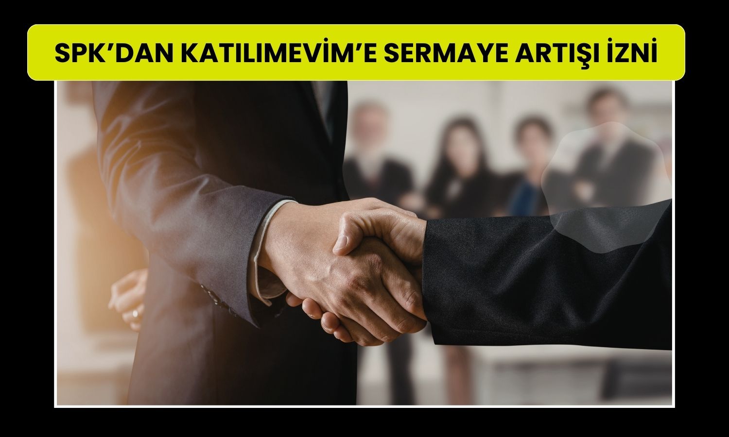 Katılımevim’in sermaye tavanına SPK onayı geldi