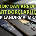 Kredi kartı ve ihtiyaç kredilerinde yeni dönem: 48 aya kadar yapılandırma