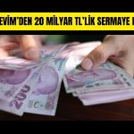 KTLEV kayıtlı sermaye tavanını 20 milyar TL’ye çıkarıyor