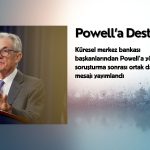 Küresel merkez bankalarının başkanlarından Powell’a destek geldi