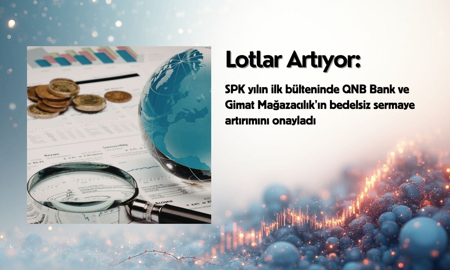 Lotlar artıyor: SPK iki şirketin bedelsiz sermaye artırımını onayladı