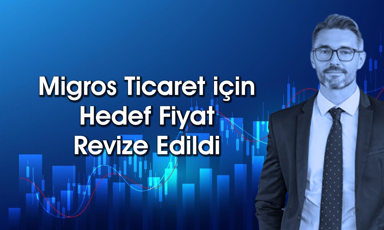 Migros (MGROS) için hedef fiyat güncellendi: 800 TL’yi aşacak
