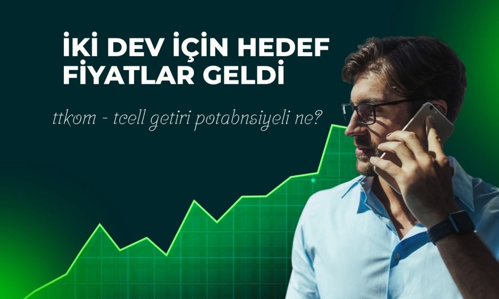 Olumlu görülen sektörde TTKOM ve TCELL için EÜ tavsiyesi! | Paratic