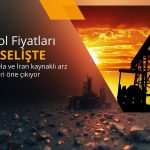 Petrol yükselişte: Venezuela ve İran kaynaklı arz endişeleri