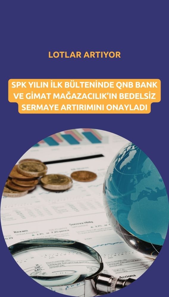 Lotlar artıyor: SPK iki şirketin bedelsiz sermaye artırımını onayladı