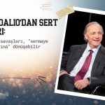 Ray Dalio’dan sert uyarı: Tarifeler ‘sermaye savaşlarına’ dönüşebilir