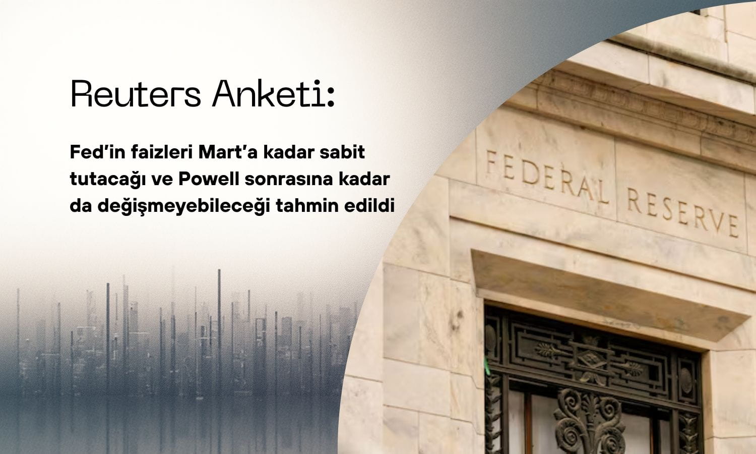 Reuters anketi: Fed faizleri Mart’a kadar sabit tutacak