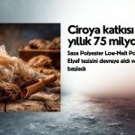 SASA’nın yeni tesisi üretime başladı: Ciroya dev katkı bekleniyor