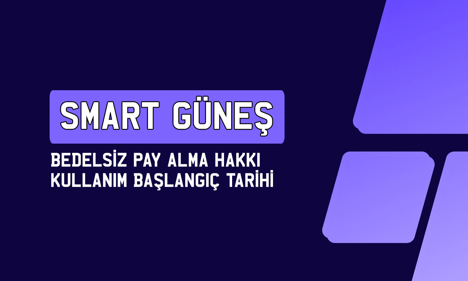 Smart Güneş (SMRTG) yüzde 200 bedelsiz için tarihi açıkladı