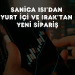 SNICA’dan 115 milyon TL ve 1,06 milyon dolarlık sipariş
