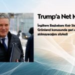 Starmer’dan Trump’a net mesaj: Grönland’da geri adım yok
