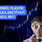 Talep toplama öncesinde Formül Plastik için rapor geldi!