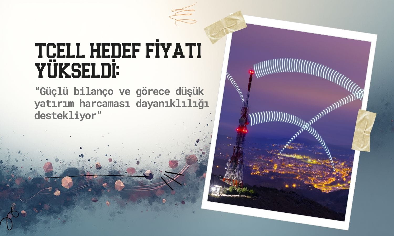 TCELL hedef fiyatı ‘uzun vadeli beklentilerle’ yükseldi
