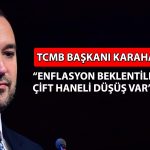 TCMB/Karahan: Göstergeler dezenflasyonun süreceğini gösteriyor