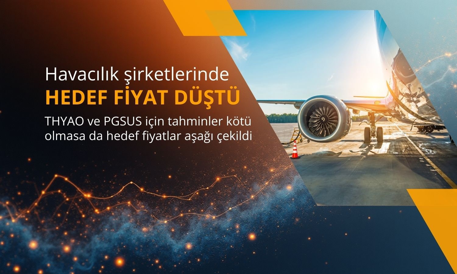 THYAO ve PGSUS hedef fiyatı aşağı yönlü revize edildi