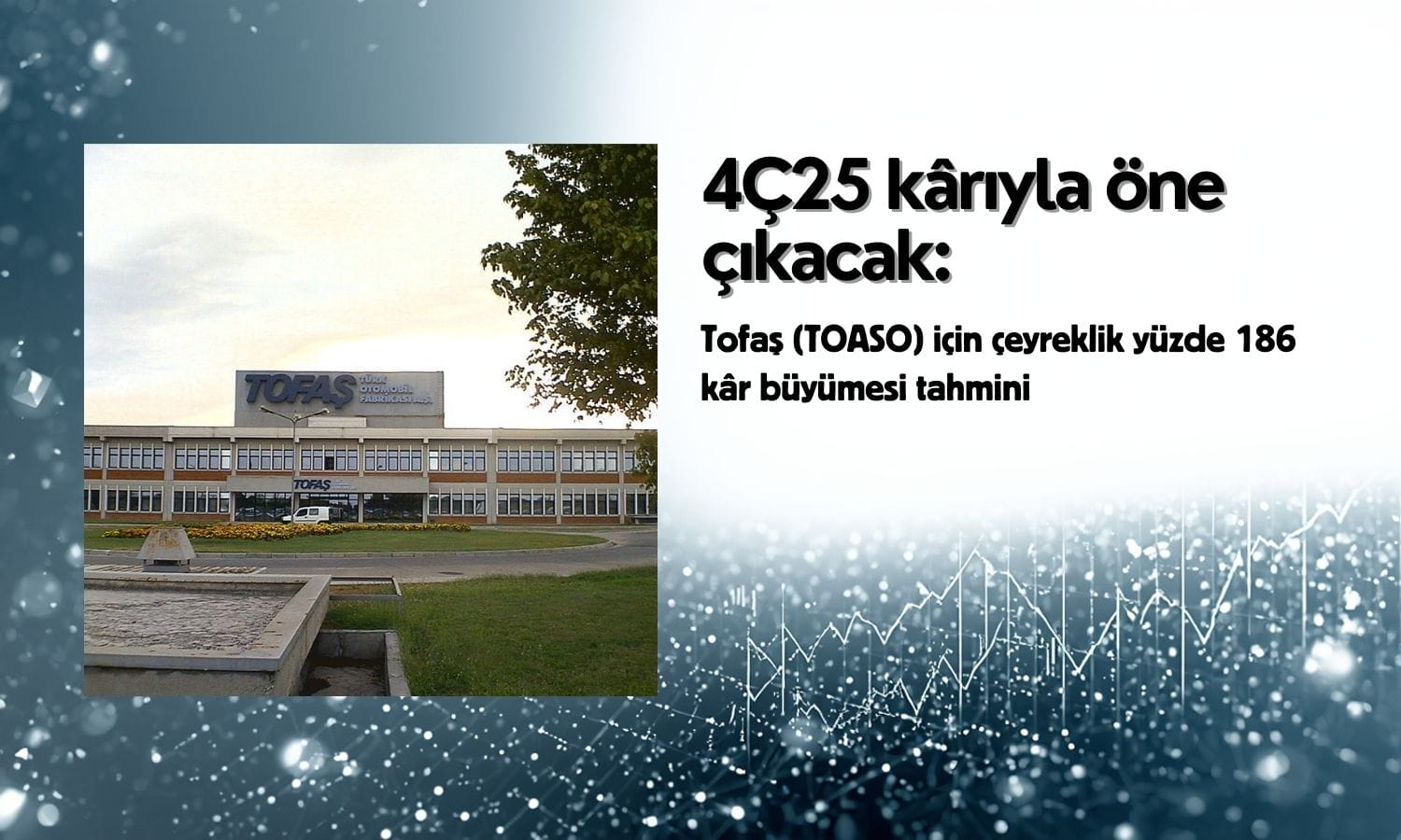 Tofaş (TOASO) 4Ç25 net kârında yüzde 186 artış tahmini