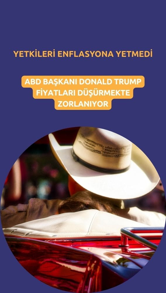 Trump fiyatları düşürmekte zorlanıyor: Yetkileri enflasyona yetmiyor